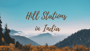 Top 10 hill Station in India