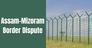 (Assam-Mizoram Border Dispute in Hindi)
